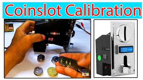 how to calibrate coinslot|how to reprogram and calibrate universal coinslot .